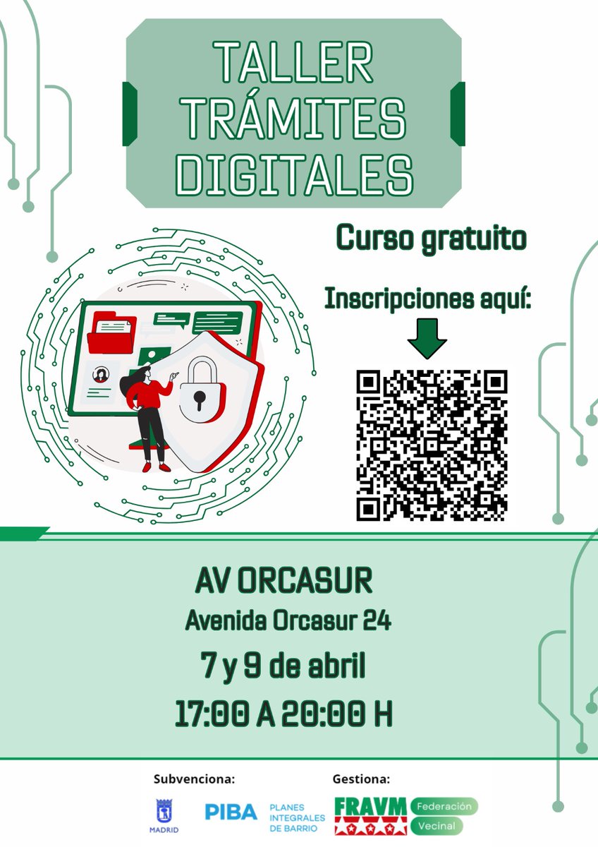 Quieres aprender como manejar las gestiones digitales, apúntate al taller los días 7 y 9 abril de 17:00 a 20:00 en la Asociacion Vecinal Orcasur escanea código QR y apuntate