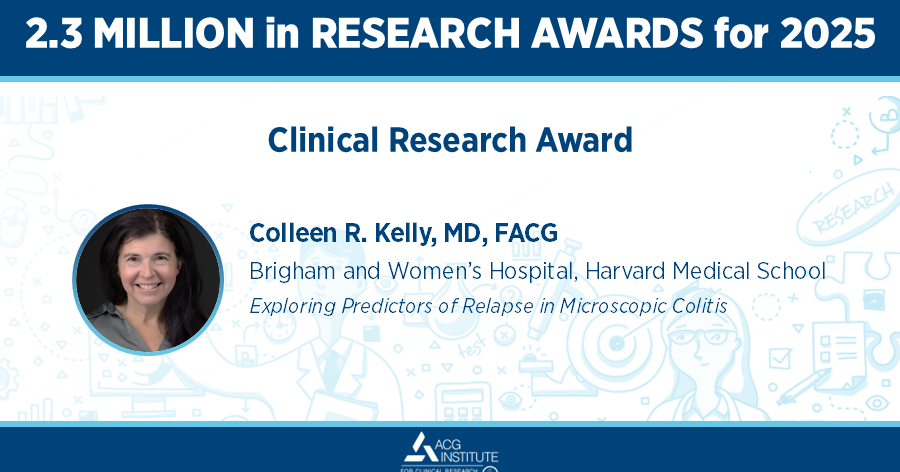 Clinical Research Award:
Colleen R. Kelly, MD, FACG
Brigham and Women's Hospital, Harvard Medical School

“Exploring Predictors of Relapse in Microscopic Colitis”

<a href="/ckellymd/">Colleen Kelly</a>