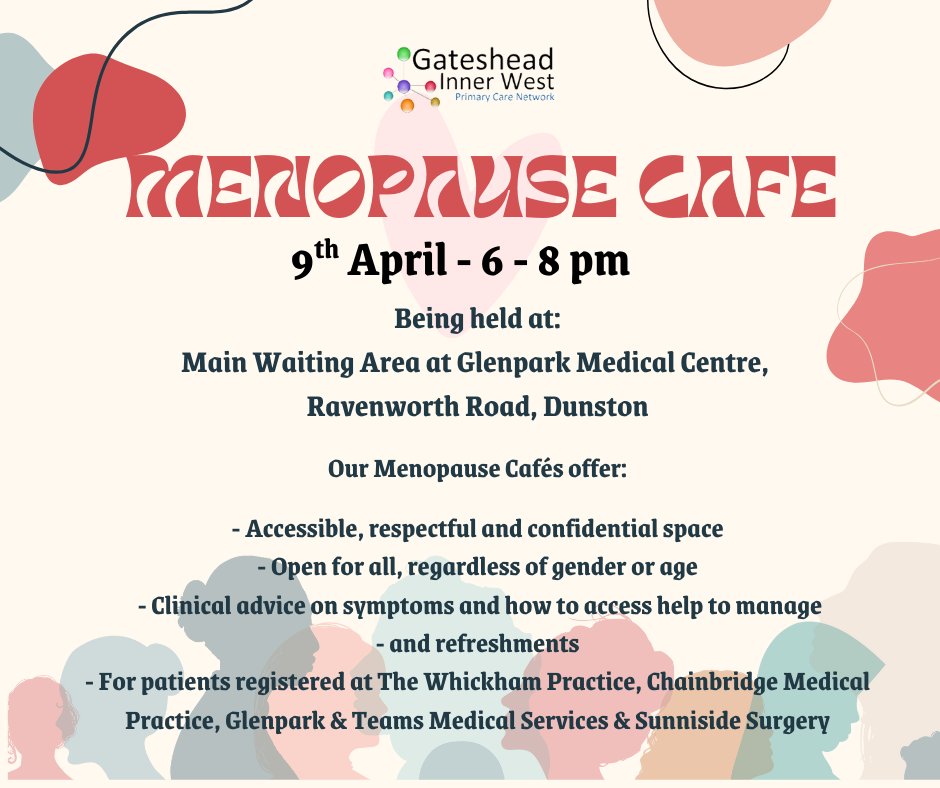 Gateshead Inner West Primary Care Network (@giw_pcn) on Twitter photo Menopause Cafe, 9th April between 6-8PM at Glenpark Medical Centre, Dunston. No need to book, just turn up. Registered patients only, check poster. For those that can't attend, support here: nhs.uk/conditions/men… <a href="/WhickhamGPs/">The Whickham Practice</a> <a href="/GlenparkSurgery/">Glenpark Surgery</a> <a href="/PracticeTeams/">Teams Medical Practice</a> <a href="/sunnisidedocs/">Sunniside Surgery</a> Menopause Cafe, 9th April between 6-8PM at Glenpark Medical Centre, Dunston. No need to book, just turn up. Registered patients only, check poster. For those that can't attend, support here: nhs.uk/conditions/men… <a href="/WhickhamGPs/">The Whickham Practice</a> <a href="/GlenparkSurgery/">Glenpark Surgery</a> <a href="/PracticeTeams/">Teams Medical Practice</a> <a href="/sunnisidedocs/">Sunniside Surgery</a>