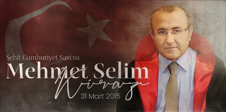 Adaletin tecellisi için görevini ifa ederken, hain bir terör saldırısı ile şehadet şerbetini içen Cumhuriyet Savcımız Mehmet Selim Kiraz’ı rahmetle, minnetle ve saygıyla anıyorum.