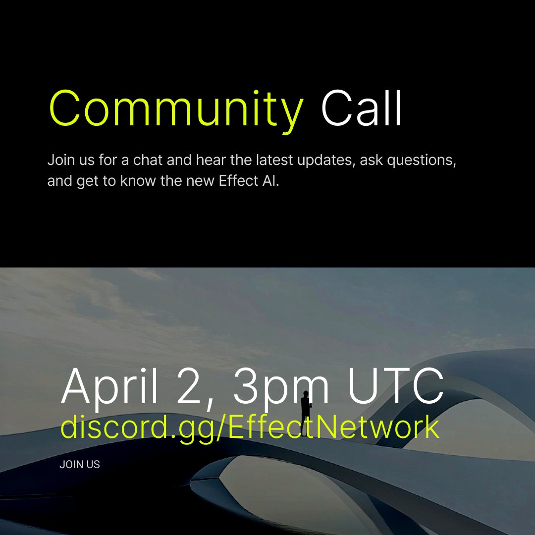Join us for a chat and hear the latest updates, ask questions, and get to know the new Effect AI.