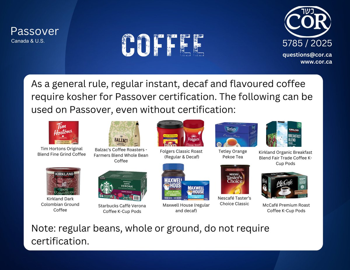CORKosher's tweet image. As a general rule, regular instant, decaf and flavoured coffee require kosher for Passover certification. The products in the image can be used on Passover even without certification. Regular beans, whole or ground, do not require certification.