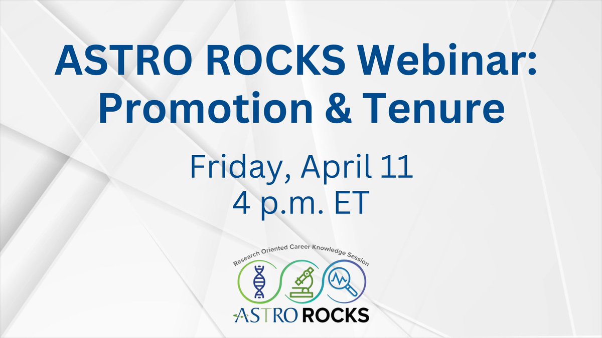 Join us for a FREE ASTRO ROCKS webinar on Friday, April 11 at 4 p.m. ET! 🎓 Learn from experts about the promotion and tenure process, including insights from those who have received and approved promotion packages. ➡️ Register now: ow.ly/a2h450Vp7X6