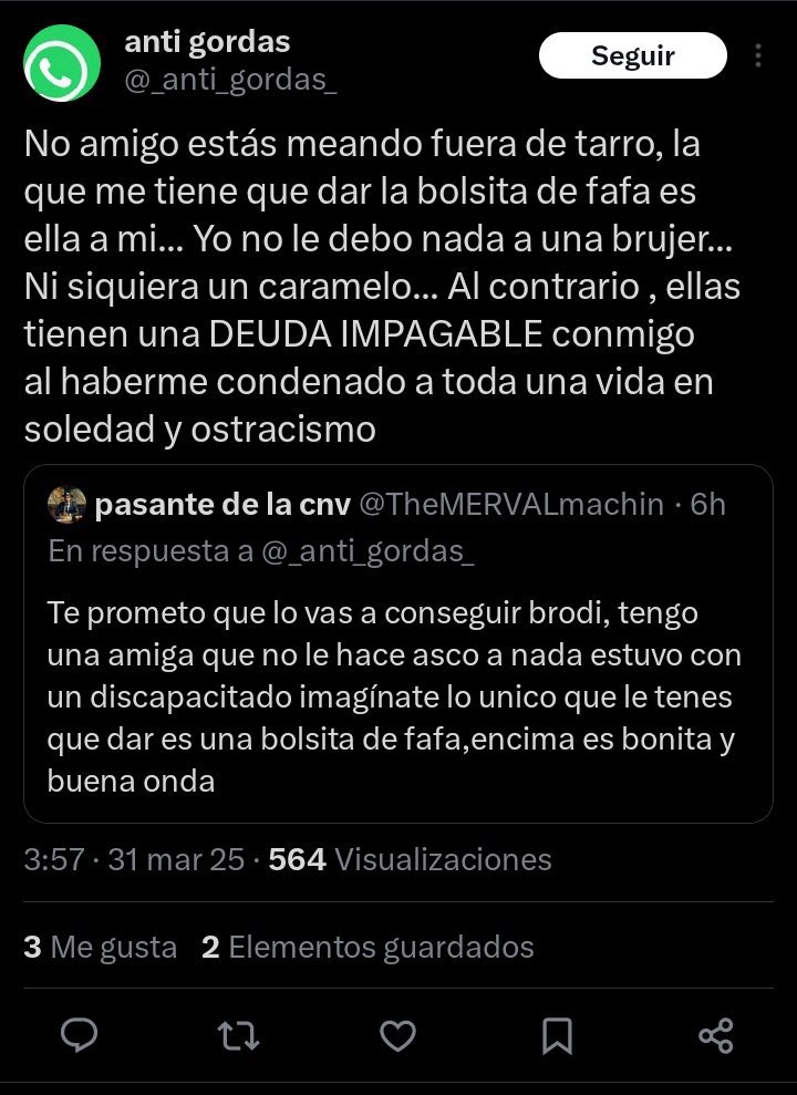 No podes basar tu personalidad en odio a las minas por que no la pones. Ni un problema honesto tiene estos nenazos. Hay que ver si saliendo del anonimato son tan picantes los salames estos.