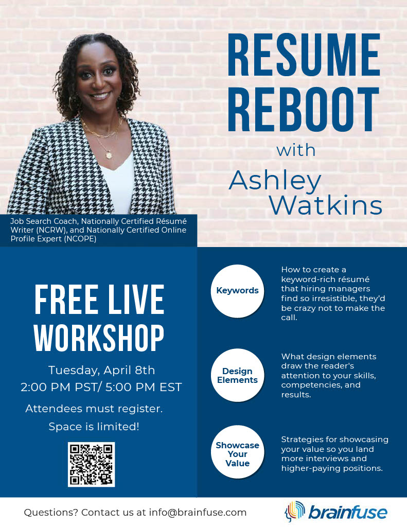 Brainfuse is hosting a Resume Workshop on April 8 at 5 PM ET. Registration is required. Use the QR code on the attached flyer or go to:
register.gotowebinar.com/register/67475… to register.
