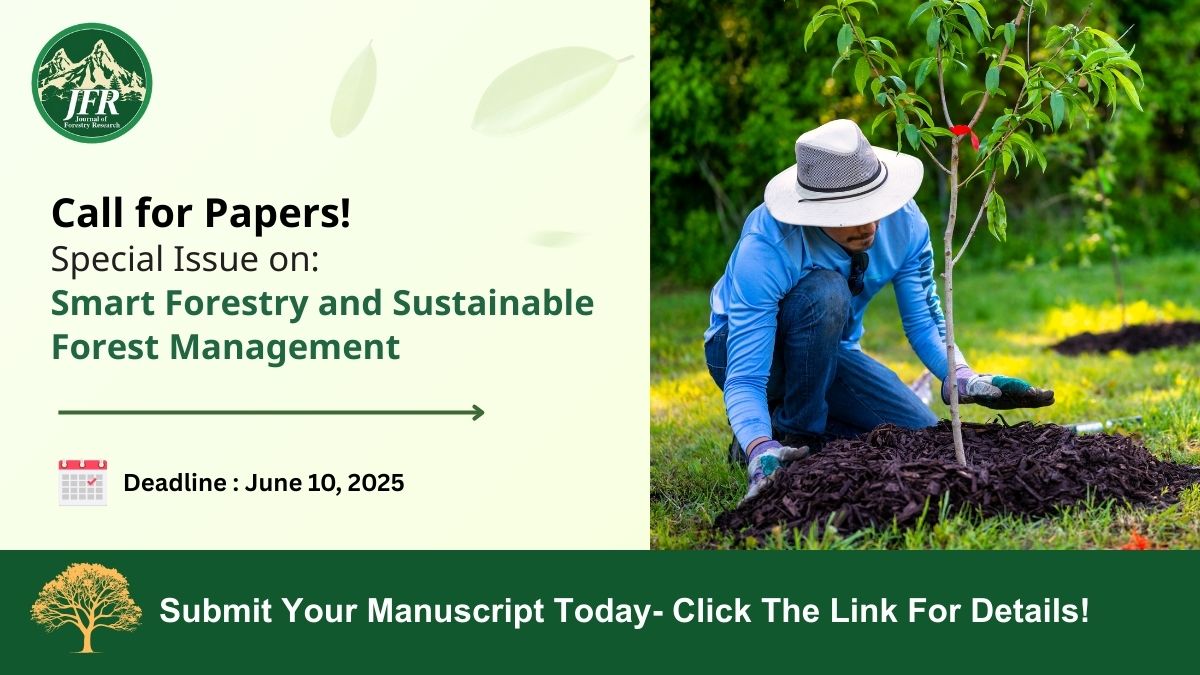 RelayJFR's tweet photo. 🤖 "Smart Forestry &amp; Sustainable Forest Management"

From AI-driven forestry to carbon sink monitoring, this issue explores the latest innovations in sustainable forest management.
📅 Submit by June 10, 2025 👇
https://t.co/kfWpS3S65I
#SmartForestry #Sustainability #AI #Carbon https://t.co/Cbh1g8CSPF