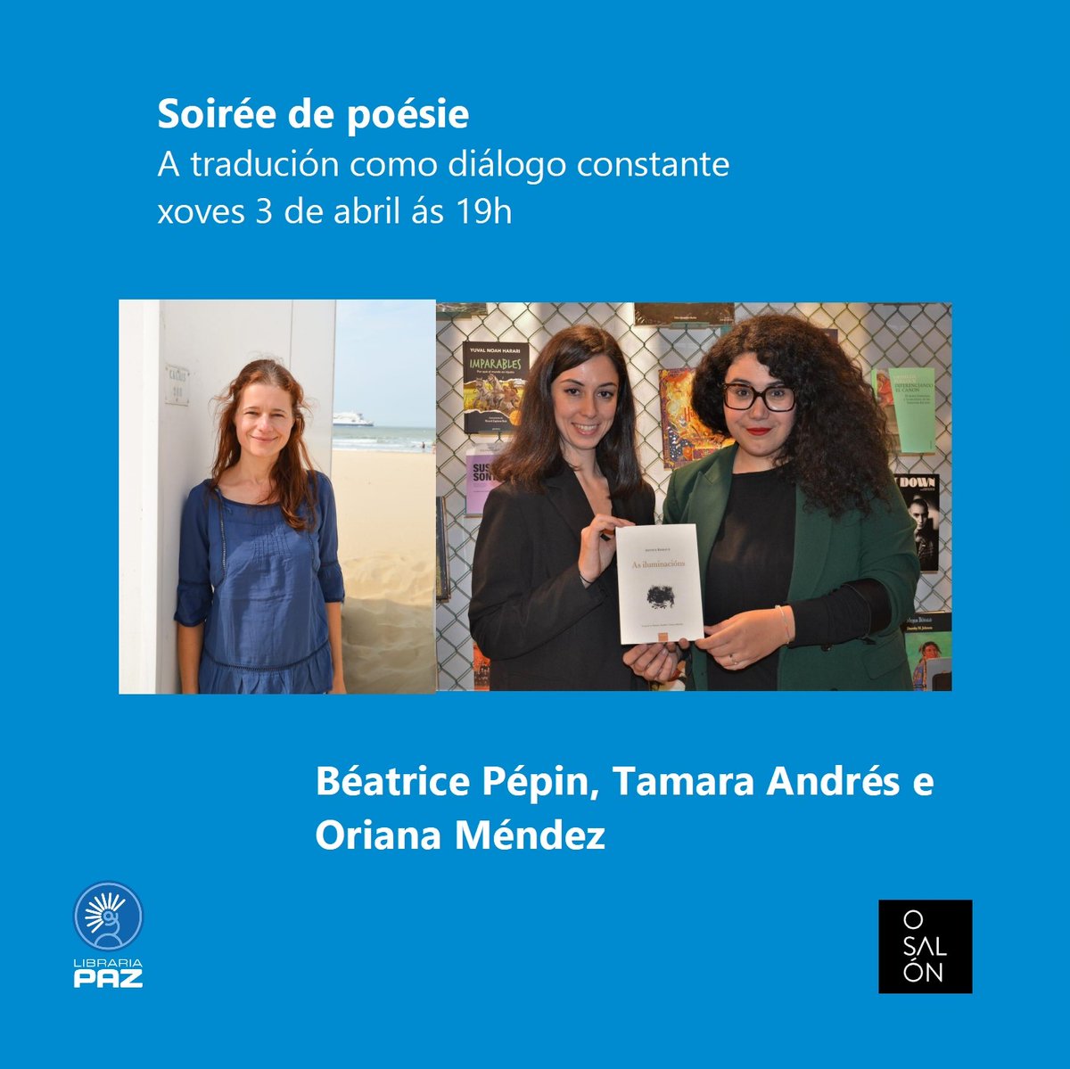 Béatrice Pépin (@bea_translator) on Twitter photo O xoves no #SalonLibroPontevedra Conversa arredor da #tradución cara ao galego das Iluminacións de Rimbaud. E poemas. Libraría Paz. <a href="/TamaraAndres_/">Tamara Andrés</a> <a href="/Oriana_Mendez_/">Oriana Méndez</a>
#poesía #traduirelapoésie O xoves no #SalonLibroPontevedra Conversa arredor da #tradución cara ao galego das Iluminacións de Rimbaud. E poemas. Libraría Paz. <a href="/TamaraAndres_/">Tamara Andrés</a> <a href="/Oriana_Mendez_/">Oriana Méndez</a>
#poesía #traduirelapoésie