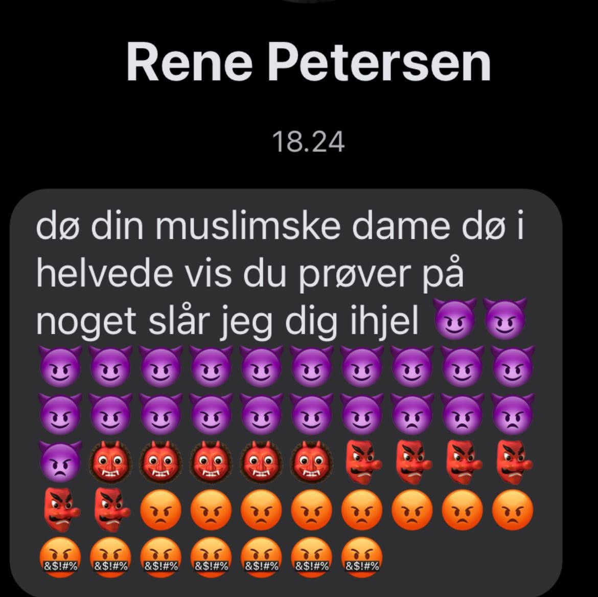 Christian Marcussen (@hrmarcussen) on Twitter photo Rene har skrevet denne sindssyge dødstrussel til <a href="/Halime9Oguz/">Halime Oguz</a>, fordi hun ønskede glædelig Eid og en god søndag til dem, der ikke fejrer Eid.
Det er totalt og fuldstændigt uacceptabelt. Der er intet 'men'.
Rene er en skændsel, der fortjener at komme i fængsel. #dkpol #dkmedier Rene har skrevet denne sindssyge dødstrussel til <a href="/Halime9Oguz/">Halime Oguz</a>, fordi hun ønskede glædelig Eid og en god søndag til dem, der ikke fejrer Eid.
Det er totalt og fuldstændigt uacceptabelt. Der er intet 'men'.
Rene er en skændsel, der fortjener at komme i fængsel. #dkpol #dkmedier