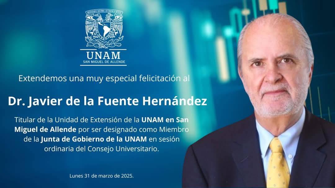 Con mucho orgullo hacemos extensiva una calurosa felicitación al Dr. Javier de la Fuente Hernández, nuestro Titular de la Unidad de Extensión de la UNAM San Miguel por ser designado como Miembro de la Junta de Gobierno de la UNAM en sesión ordinaria del Consejo Universitario.