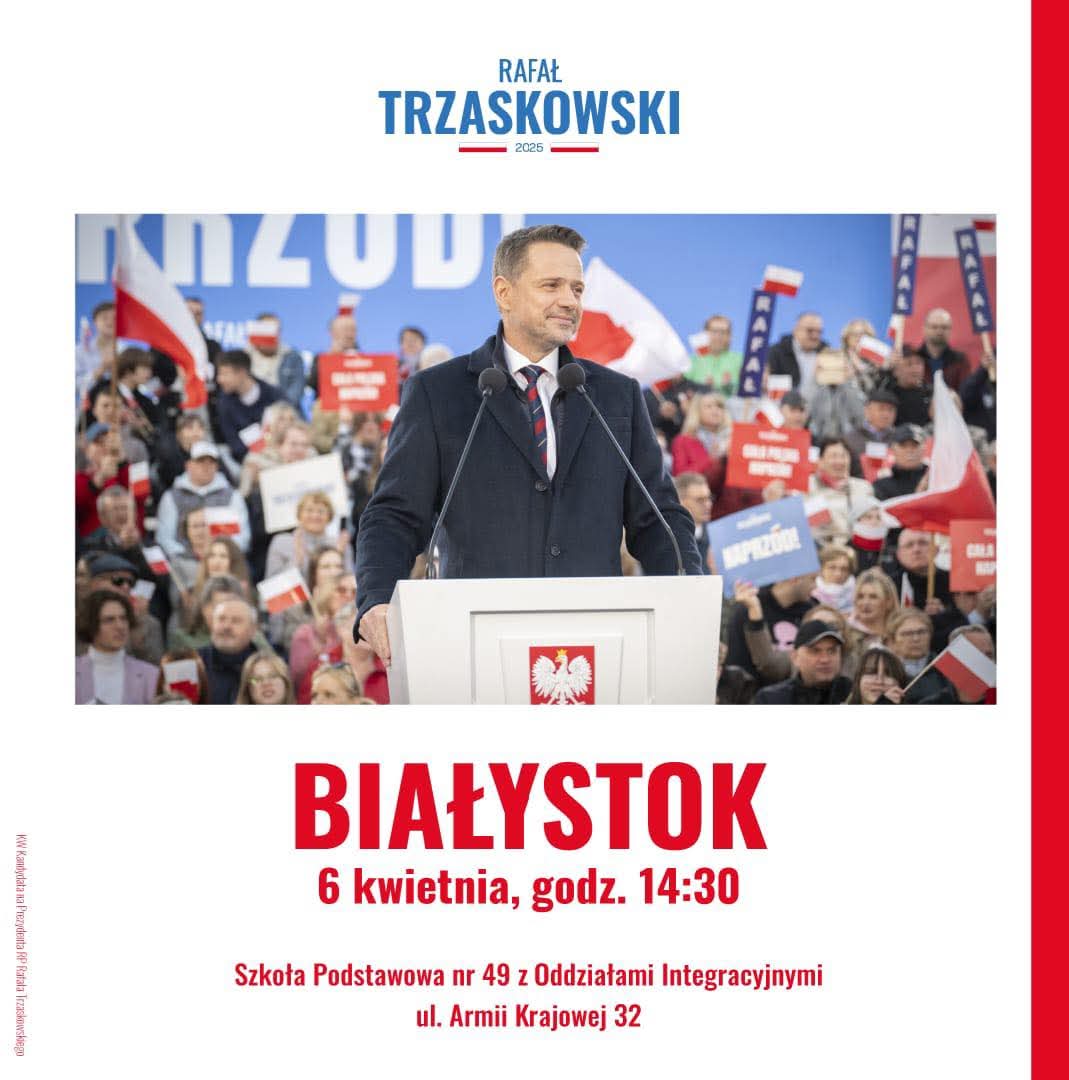 Rafał Trzaskowski w Białymstoku!
6 kwietnia | godz. 14:30
Miejsce: Szkoła Podstawowa z Oddziałami Integracyjnymi, ul. Armii Krajowej 32

Bądźcie z nami! Do zobaczenia! ✌🏻
#Trzaskowski2025 #Białystok #Spotkanie