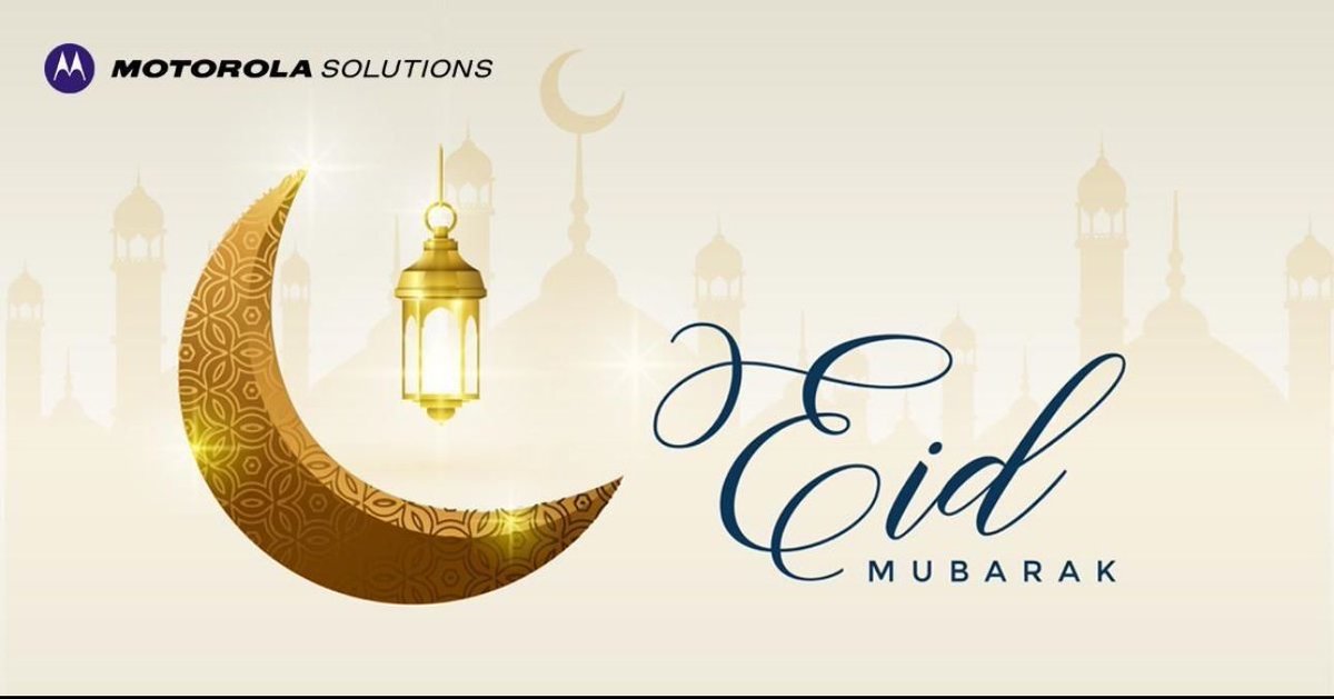 Happy and blessed Eid to you and your family! We at Motorola Solutions wish you a celebration filled with joy, peace, and togetherness. Eid Mubarak!