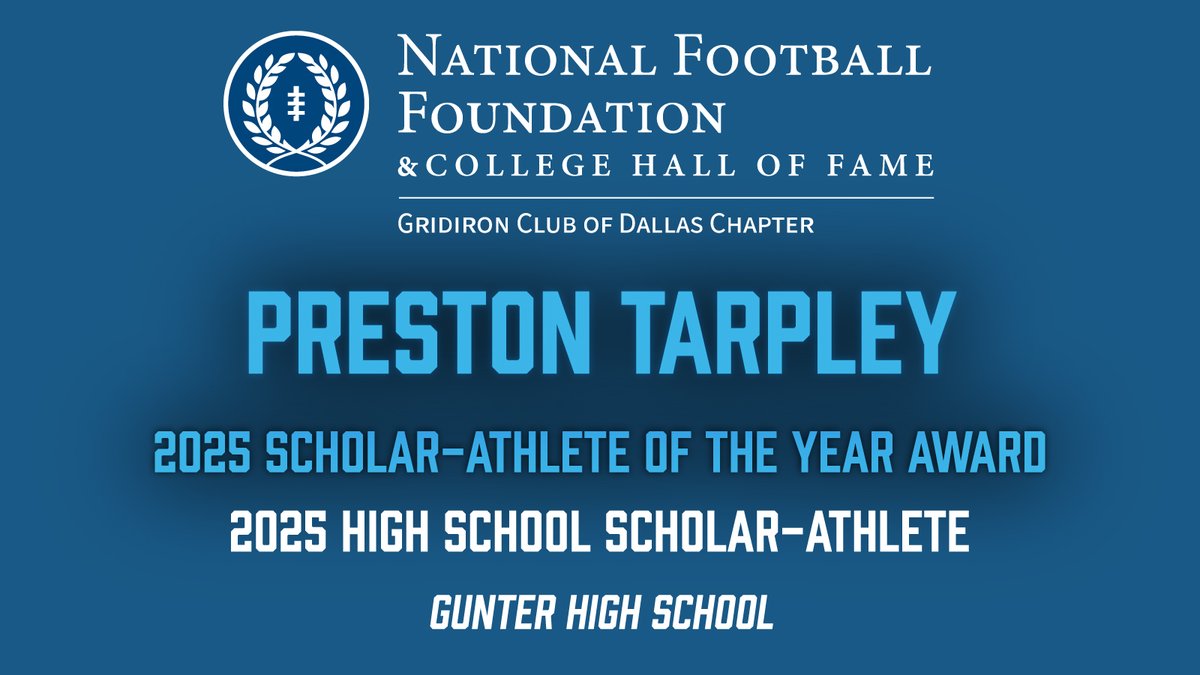 NFF Gridiron Club of Dallas (@dallasnff) on Twitter photo Congratulations to Preston Tarpley (<a href="/PrestonTarpley/">Preston Tarpley</a>) of Gunter High School on his selection as the 2025 High Scholar Athlete of the Year!
<a href="/GunterHSTigers/">Gunter High School Tigers #TPW</a> <a href="/gunter_football/">Gunter Tiger Football (5xStateChamps)</a> <a href="/Gunter_ISD/">Gunter ISD</a> <a href="/CoachFieszel/">Jake Fieszel</a> <a href="/NFFNetwork/">National Football Foundation</a> Congratulations to Preston Tarpley (<a href="/PrestonTarpley/">Preston Tarpley</a>) of Gunter High School on his selection as the 2025 High Scholar Athlete of the Year!
<a href="/GunterHSTigers/">Gunter High School Tigers #TPW</a> <a href="/gunter_football/">Gunter Tiger Football (5xStateChamps)</a> <a href="/Gunter_ISD/">Gunter ISD</a> <a href="/CoachFieszel/">Jake Fieszel</a> <a href="/NFFNetwork/">National Football Foundation</a>