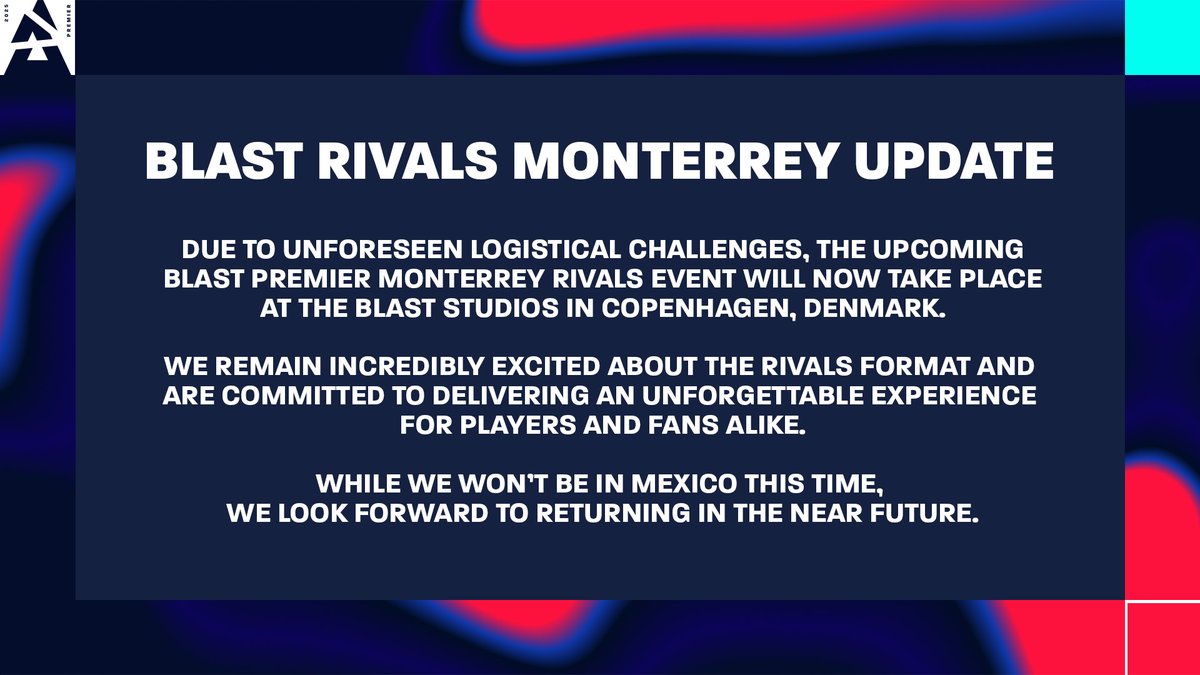UPDATE: BLAST Premier Rivals Monterrey

#BLASTPremier