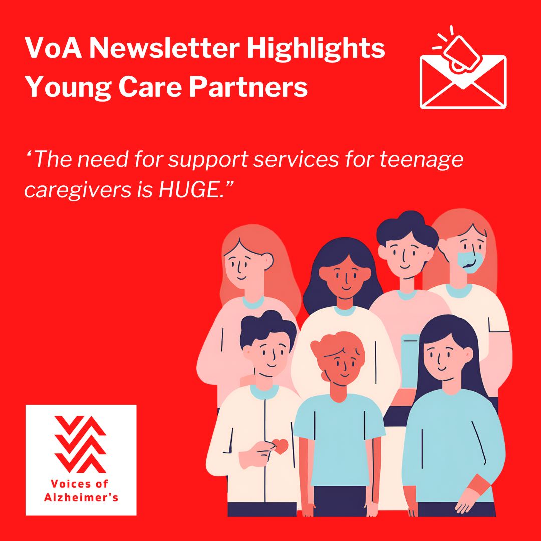 The VoA newsletter has something for everyone—news, resources, and real stories from people who get it.

Are you a young care partner looking for support and community? We see you. Visit voicesofad.com to learn more and sign up for our newsletter.