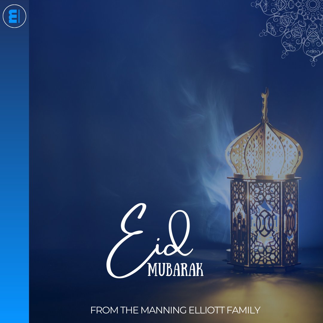 From the Manning Elliott Family, Eid Mubarak to all our colleagues and clients! May this joyous occasion bring prosperity, happiness, and peace to your lives. Let's celebrate together and strengthen our bonds as a community.

#PeaceAndProsperity #EidAlFitr #HappyEid