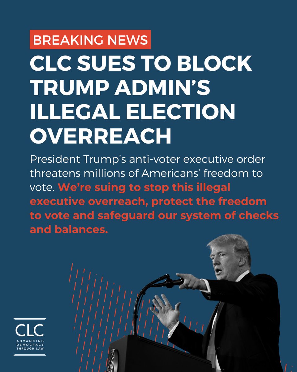 BREAKING: CLC sues over President Trump’s unconstitutional executive order that threatens millions of Americans' freedom to vote. We’ve filed the first lawsuit to stop this illegal executive overreach, protect the freedom to vote and safeguard our system of checks and balances.