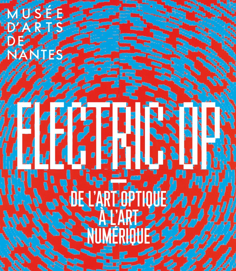 ELECTRIC OP is opening in a few days in Nantes, France

Musée d'arts de Nantes
ELECTRIC OP - De l’art optique à l’art numérique
April 4 to August 31, 2025