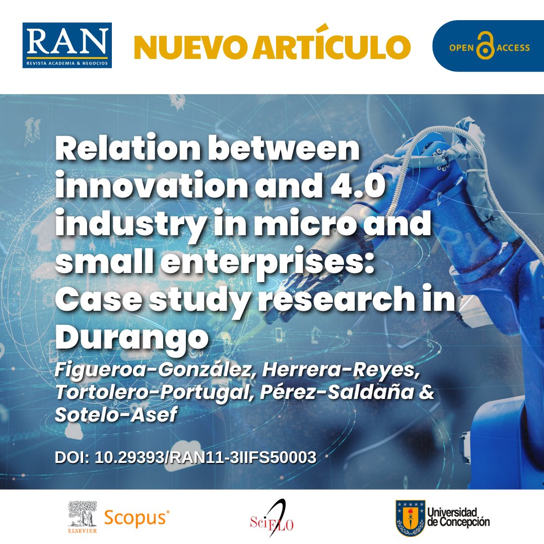 RAN_UdeC's tweet image. #RAN New Published Paper 🔍
📄 Title: Relation between innovation and 4.0 industry in micro and small enterprises: Case study research in Durango.
✍️ Written by: Figueroa-González, Herrera-Reyes, Tortolero-Portugal, Pérez-Saldaña & Sotelo-Asef.
🔗 Link: doi.org/10.29393/RAN11…