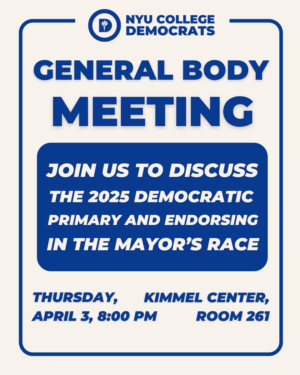 NYU College Democrats (@nyudems) on Twitter photo Join us this Thursday for a general body meeting to discuss the 2025 Democratic Primary and endorsing in the mayoral race! Join us this Thursday for a general body meeting to discuss the 2025 Democratic Primary and endorsing in the mayoral race!