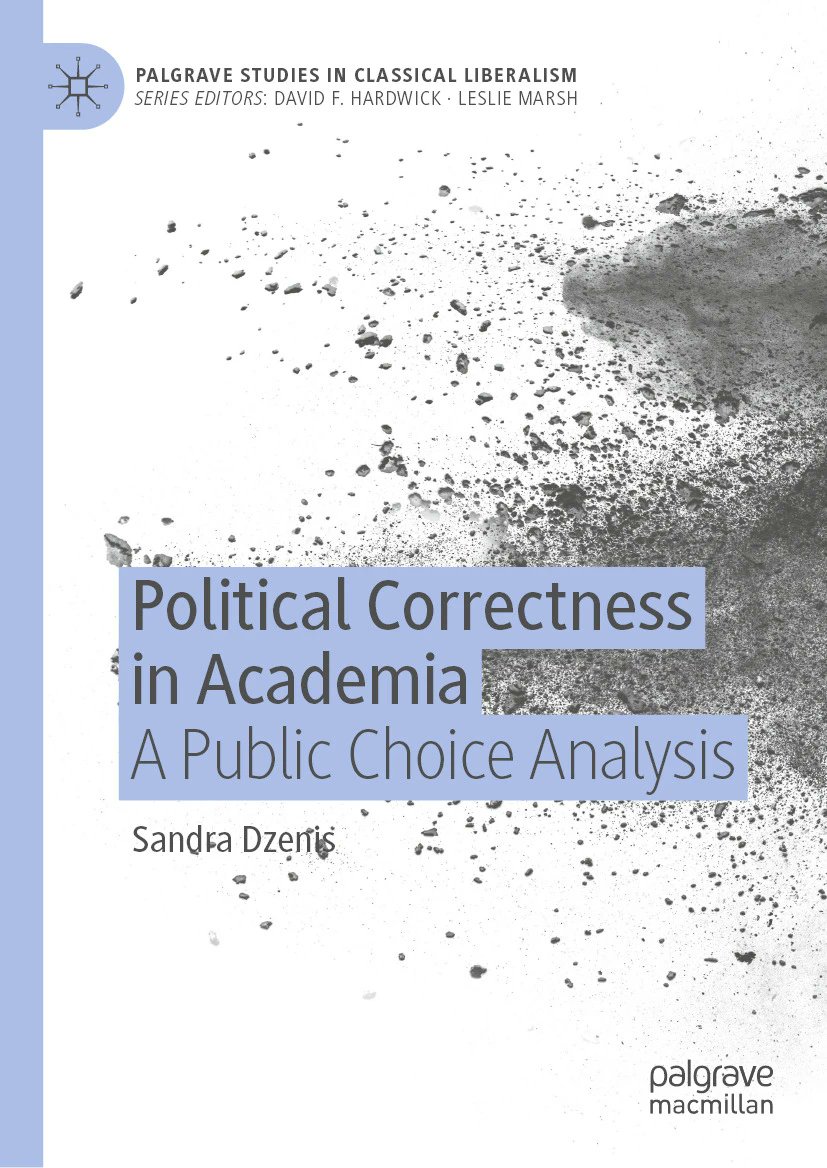 Classical Liberalism (@adamsmithlib) on Twitter photo Congrats to <a href="/DzenisSandra/">Sandra Dzenis</a> on the publication of her book #PoliticalCorrectness in #Academia
link.springer.com/book/10.1007/9…
<a href="/Palgrave/">Palgrave Macmillan</a> <a href="/PalgraveEcon/">Palgrave Economics</a> <a href="/palmacpolitics/">Palgrave Politics</a> <a href="/PalgraveSoc/">Palgrave Sociology</a> #ClassicalLiberalism Congrats to <a href="/DzenisSandra/">Sandra Dzenis</a> on the publication of her book #PoliticalCorrectness in #Academia
link.springer.com/book/10.1007/9…
<a href="/Palgrave/">Palgrave Macmillan</a> <a href="/PalgraveEcon/">Palgrave Economics</a> <a href="/palmacpolitics/">Palgrave Politics</a> <a href="/PalgraveSoc/">Palgrave Sociology</a> #ClassicalLiberalism