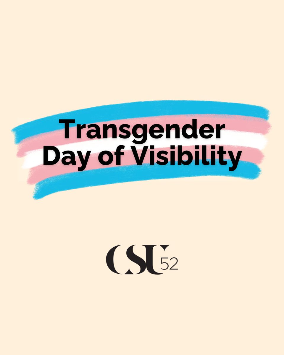 🏳️‍⚧️ Today, CSU 52 proudly acknowledges Transgender Day of Visibility, a day to celebrate the strength, resilience, and contributions of trans people in our communities and workplaces. We stand in solidarity with our trans members and commit to fostering inclusive, respectful
