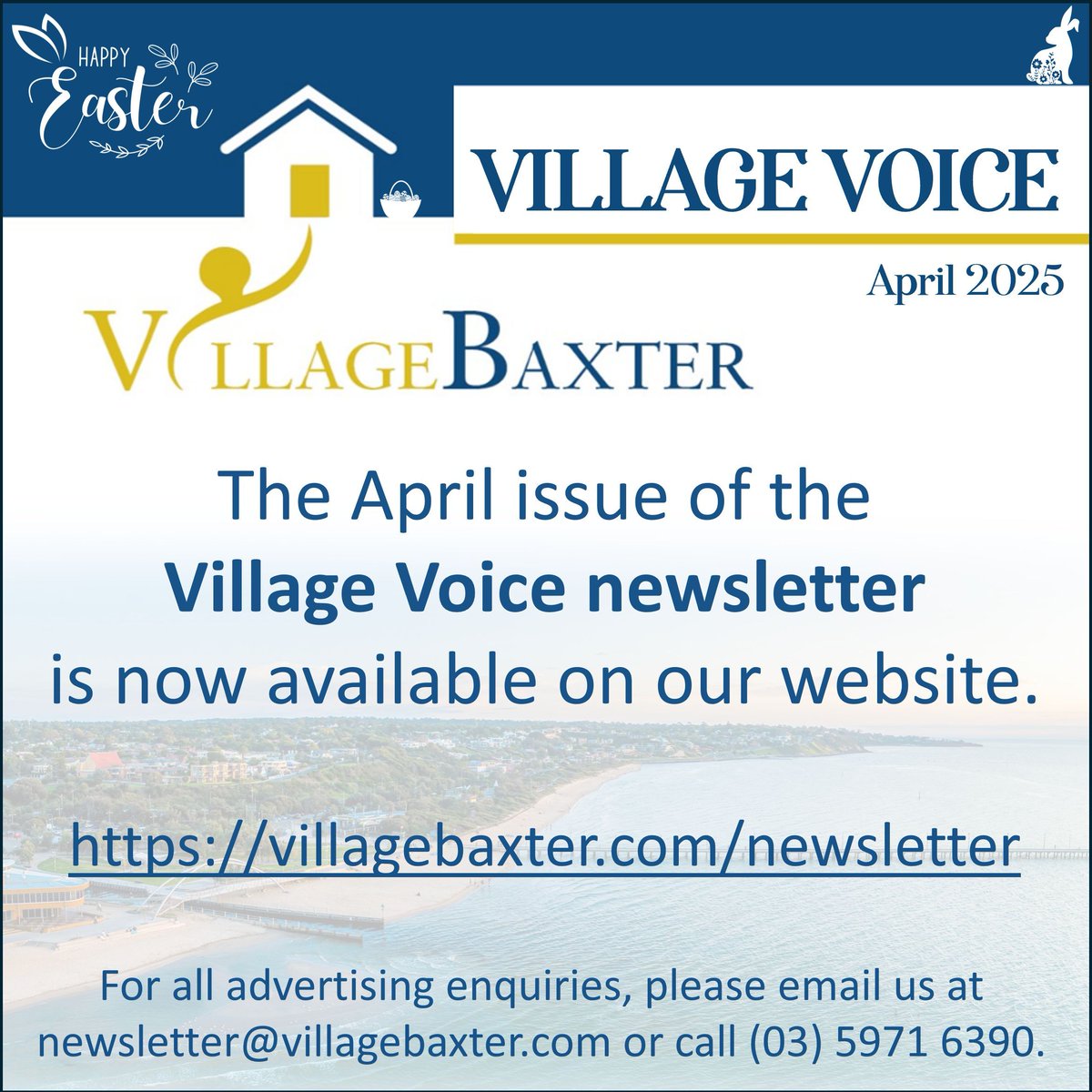 The April issue of the Village Voice newsletter is now available on our website.
villagebaxter.com/newsletter
For all advertising enquiries, please email us at newsletter@villagebaxter.com or call (03) 5971 6390.