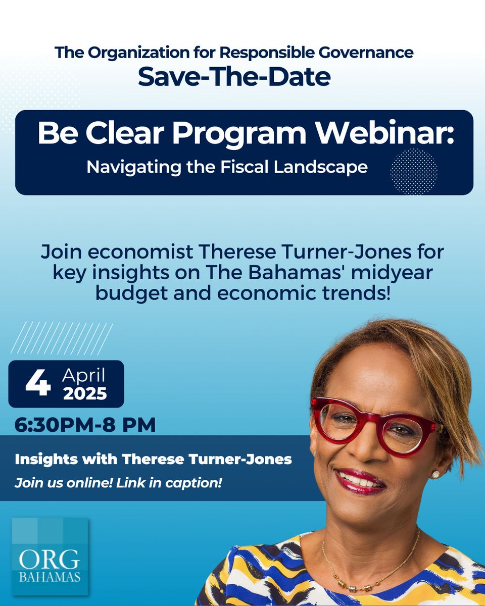 Get Involved! tinyurl.com/BeClearWebinar 
Join us Friday April 4th at 6:30pm, for an insightful webinar under the Be Clear program, featuring distinguished economist Therese Turner-Jones. 
#ORGBahamas #BeClearBahamas