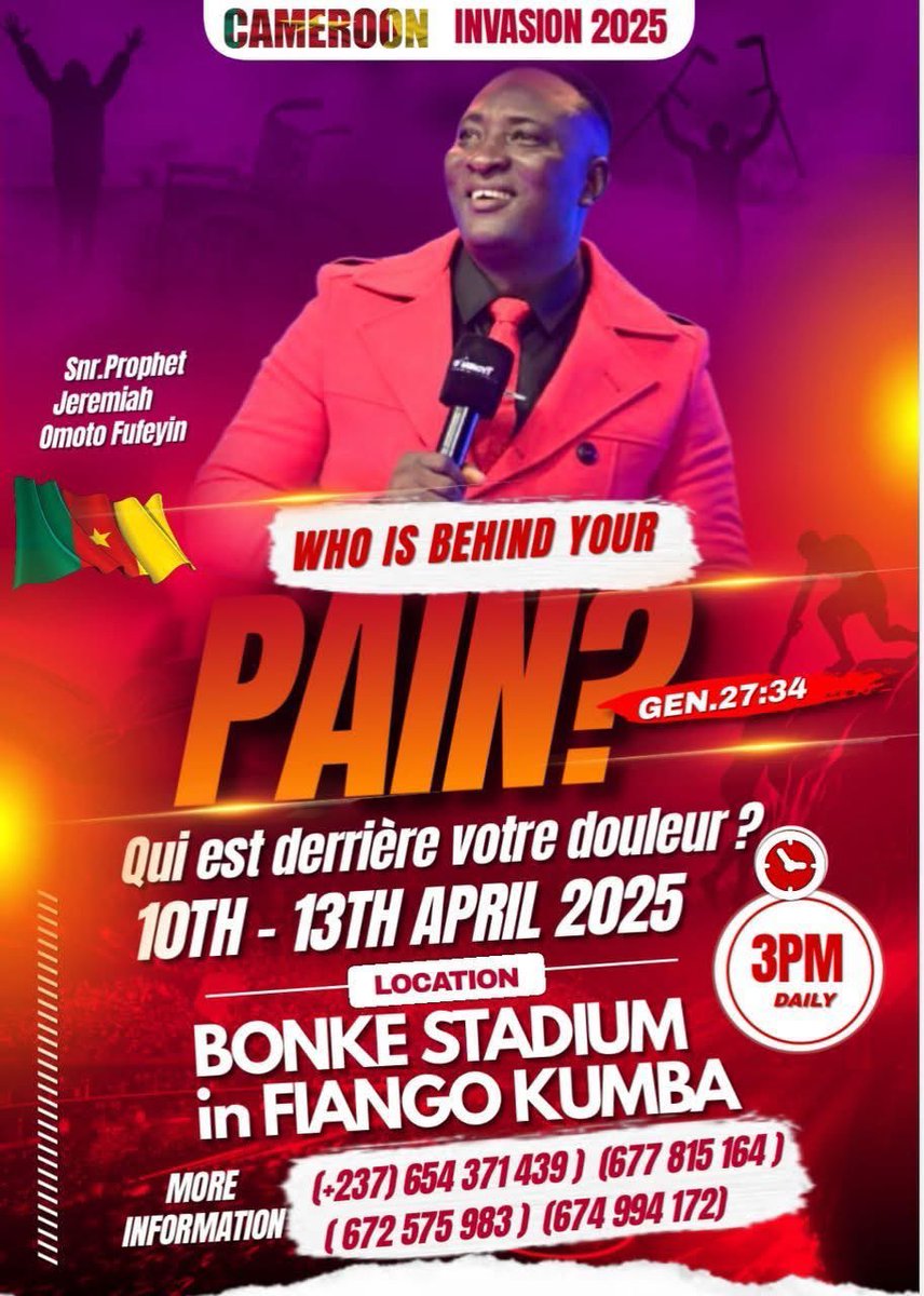 Get ready for
𝐈𝐍𝐕𝐀𝐒𝐈𝐎𝐍 𝐃𝐔 𝐂𝐀𝐌𝐄𝐑𝐎𝐔𝐍 𝟐𝟎𝟐𝟓
WHO IS BEHIND YOUR PAIN?
━━━━━━━━━━━━━━
Date: April 10-13, 2025
𝗩𝗘𝗡𝗨𝗘: 𝘉𝘖𝘕𝘒𝘌 𝘚𝘛𝘈𝘋𝘐𝘜𝘔 𝘪𝘯 𝘍𝘐𝘈𝘕𝘎𝘖 𝘒𝘜𝘔𝘉𝘈
𝙀𝙉𝙌𝙐I𝙍𝙄𝙀𝙎: +237 654 371 439, + 237 677 815 164, +237 672 575 983