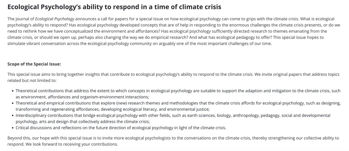 We (Rob Withagen, John van der Kamp and I) are co-editing a Special Issue in Ecological Psychology on the disciplines ability to respond in a time of climate crisis:

think.taylorandfrancis.com/special_issues…

Feel free to reach out if interested in contributing, as abstract submissions are open.