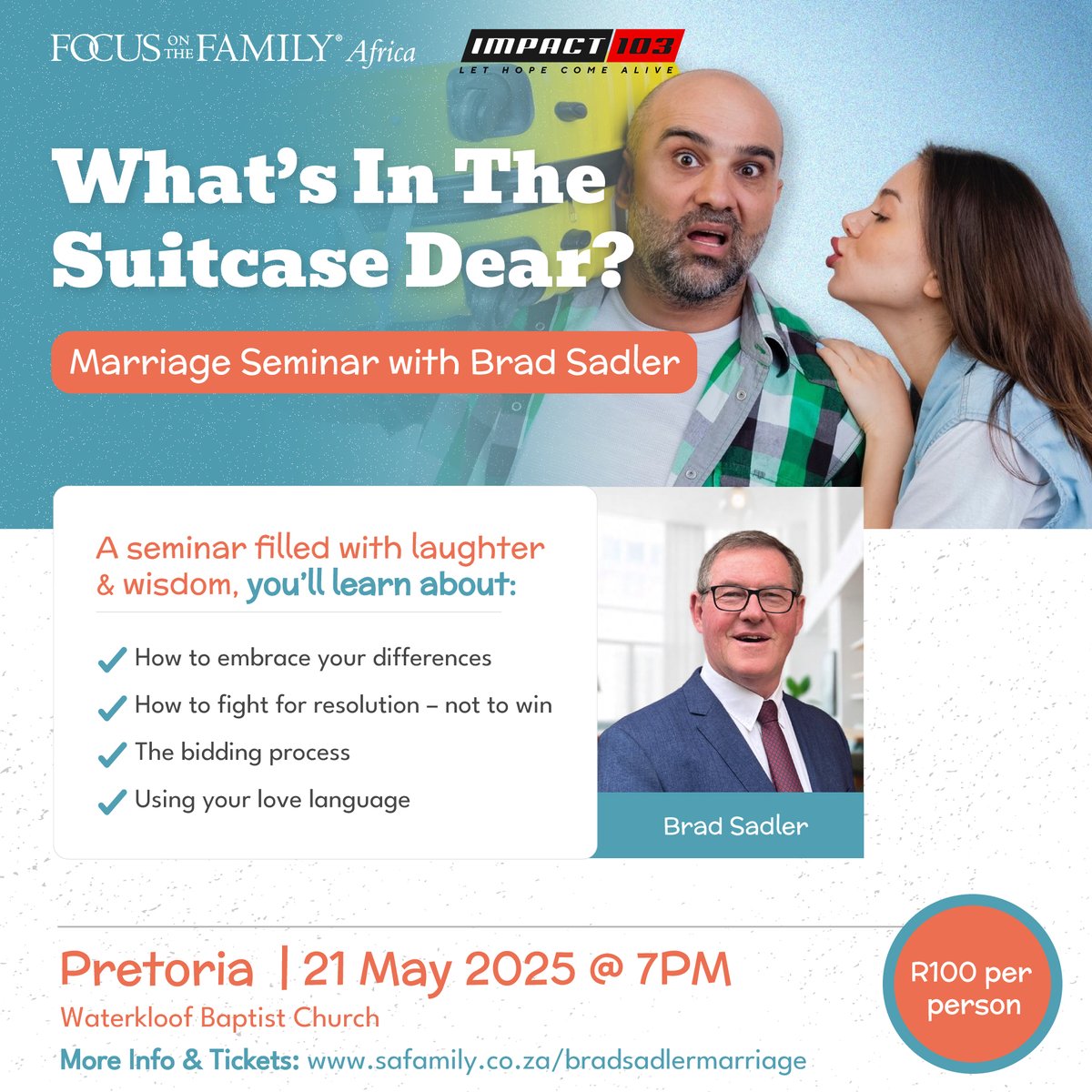 Join Brad Sadler LIVE for 'What's In The Suitcase Dear?' - a powerful experience for couples, taking place in Pretoria, in partnership with <a href="/impact103/">Impact Radio 103 FM</a> 📻

Invest in your marriage and discover:
🔥 Deeper emotional intimacy
💬 More effective communication
🤝 Healthier conflict