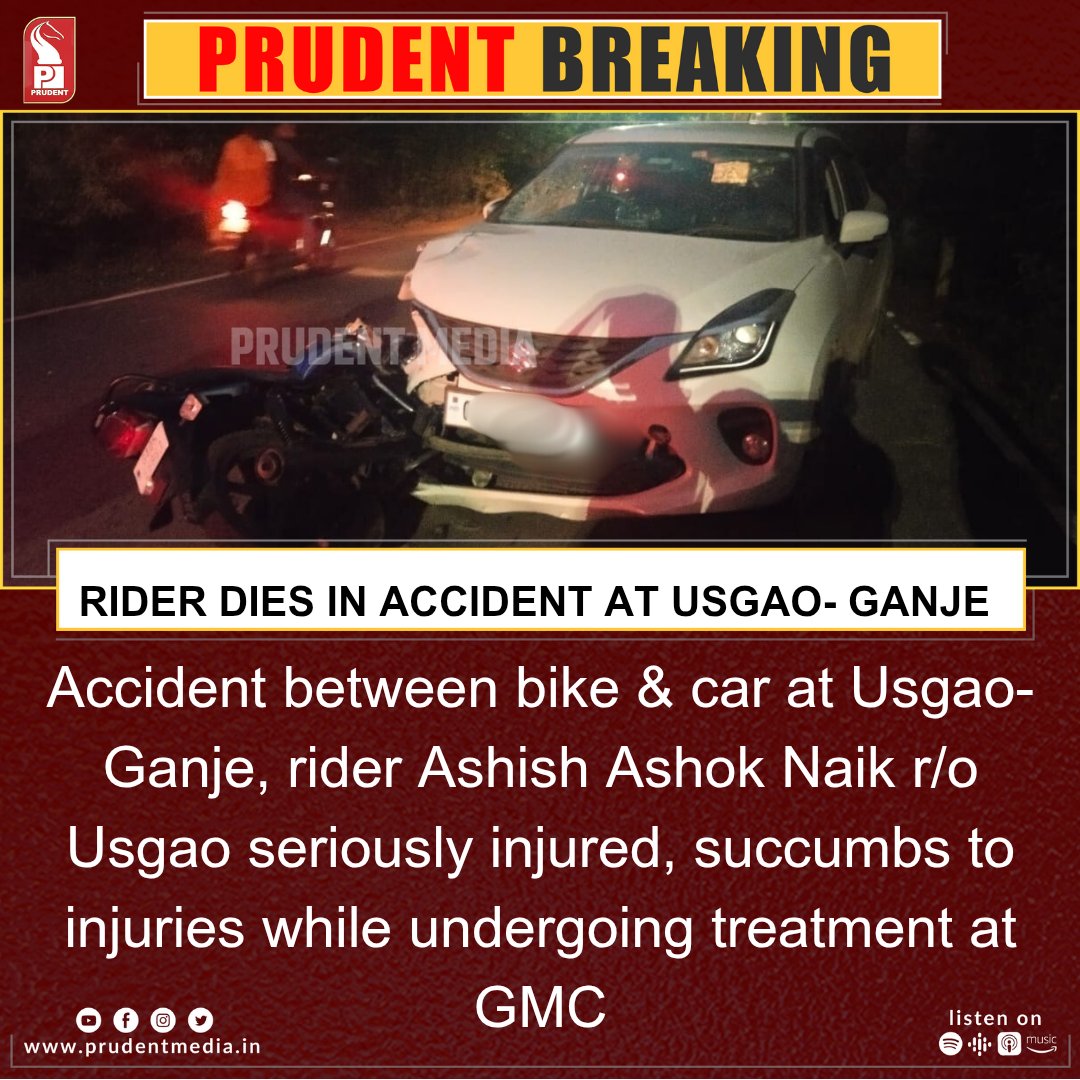 prudentgoa's tweet photo. Accident between bike &amp; car at Usgao- Ganje, rider Ashish Ashok Naik r/o Usgao seriously injured, succumbs to injuries while undergoing treatment at GMC
#Goa #Accident #Goanews #BreakingNews #RIP https://t.co/HNwREzFG7l