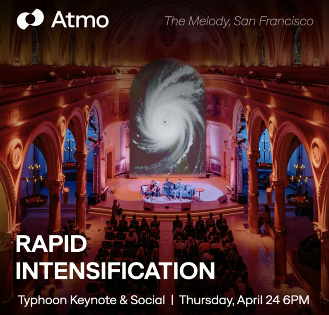 We will be hosting our Atmo keynote and social on April 24th. Theme this year is Rapid Intensification :)