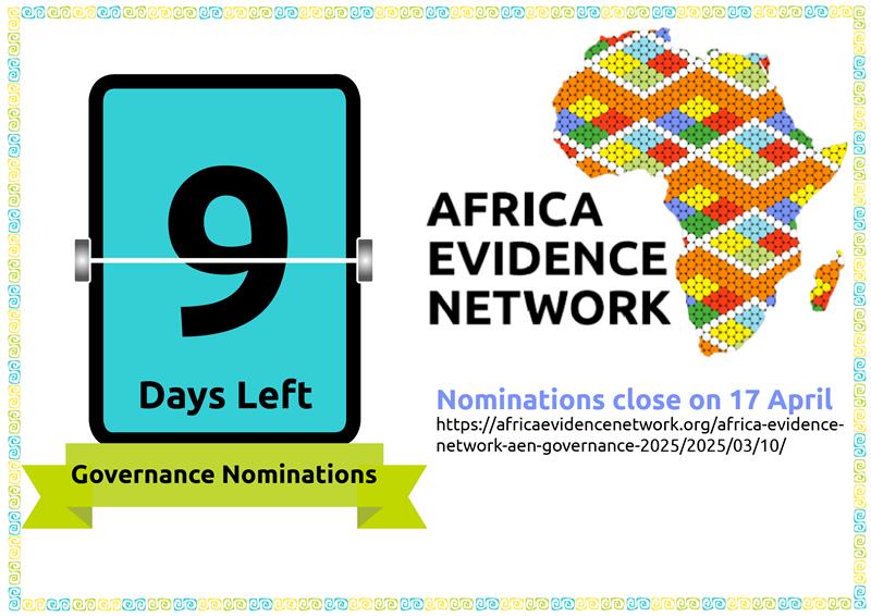 <a href="/Hewlett_Found/">Hewlett Foundation</a> <a href="/AfricaAEYL/">Africa Evidence Youth League #AEYL</a> <a href="/ICED_THINKTANK/">ICED</a> <a href="/evaluationafdb/">IDEV AfDB</a> <a href="/Afidep/">AFIDEP</a> <a href="/PACKS_Africa/">PACKS Africa</a> <a href="/ebase_africa/">eBASE Africa</a> <a href="/ACRES_RRS/">ACRES_RRS</a> <a href="/pewresearch/">Pew Research Center</a> <a href="/Research2Action/">Research to Action</a> 9 Days Left!

The clock is ticking. Only 9 days remain to nominate your #AENleaders. Ensure diverse, inclusive leadership in the #AEN by nominating candidates for the Council of Chairs.

Shape the future of evidence-based decision-making in #Africa.

Nominate regional