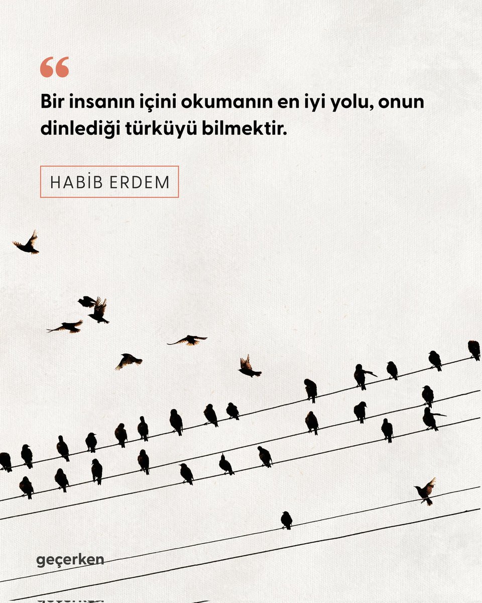 Bir insanın içini okumanın en iyi yolu, onun dinlediği türküyü bilmektir.