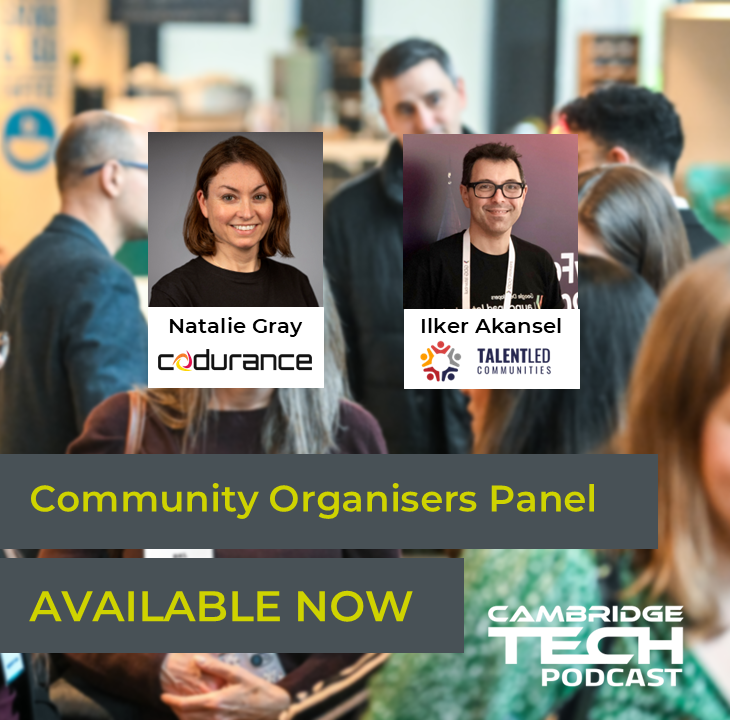 CamTechPod's tweet image. In this week’s #CamTechPod Faye and James welcome Natalie Gray, head of marketing and partnerships at @codurance, and Ilker Akansel, a community strategy consultant. They delve into the importance of grassroots tech communities and how they contribute to a vibrant tech ecosystem