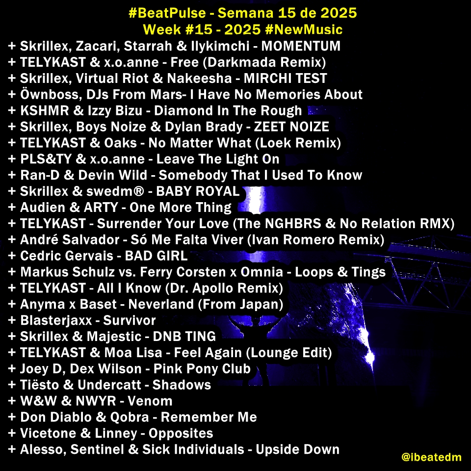 ibeatedm's tweet photo. #BeatPulse - Semana 15 de 2025 // Week #15 - 2025 /// Favorite song? #NewMusic π#ElectronicMusic #DanceMusic #EDM #Dance /// Your donations & support is appreciated -> https://t.co/xz6aS756EC https://t.co/0EYkEDLJ3l
