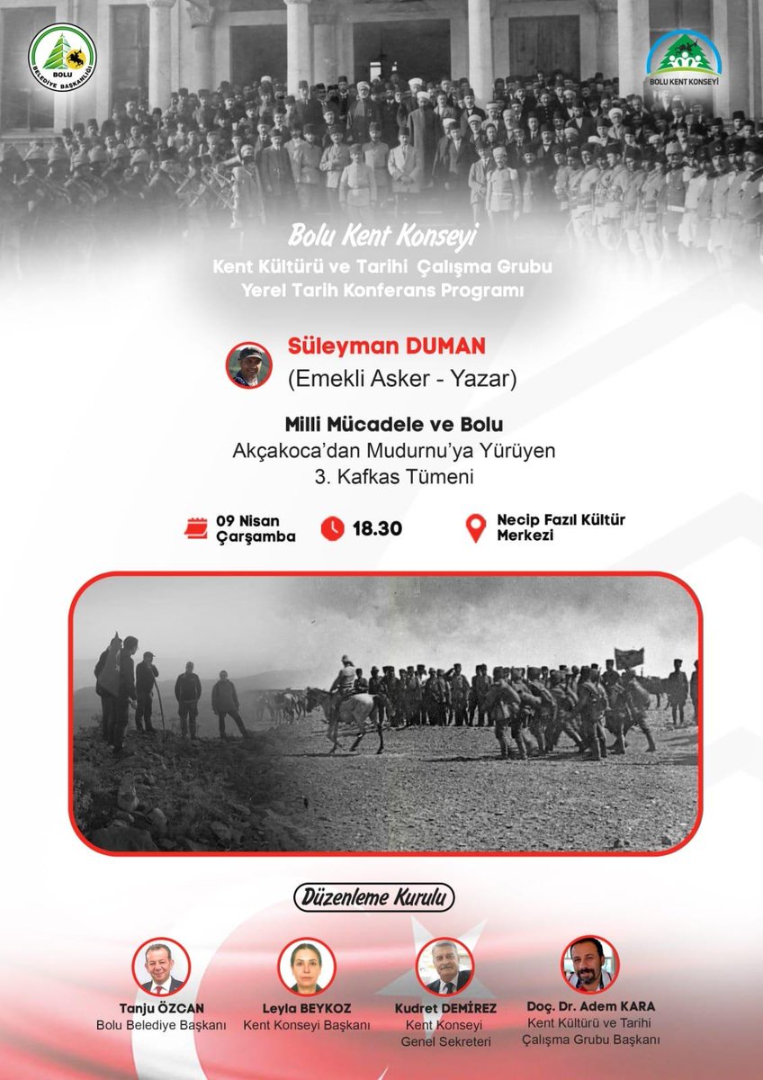 Kütahya-Eskişehir Muharebeleri’nin yazarı İstiklal Harbi Araştırmacısı Mürettep Müfreze’nin kıymetli üyesi Süleyman Duman <a href="/MSuleymanDuman/">Kuvayi Milliye'nin İzleri</a> ile Bolu’da buluşuyoruz. “Milli Mücadele’de Bolu” konulu konferansımızda Üçüncü Kafkas Tümeni’nin Akçakoca’dan  Mudurnu’ya izlerini siz