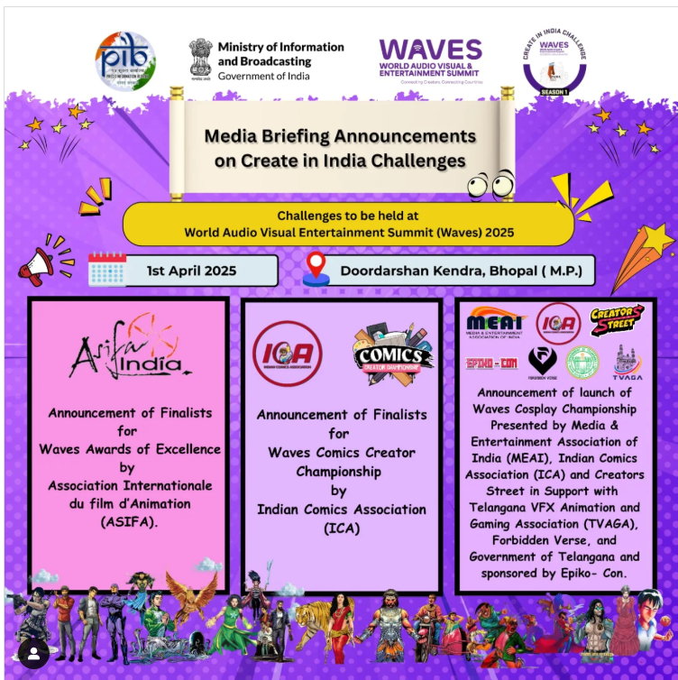 Get ready for an exciting journey into the world of creativity! ✨

The World Audio Visual Entertainment Summit (WAVES) 2025 is set to bring groundbreaking challenges in animation, comics, and cosplay!

📅 Date: 1st April 2025
📍 Venue: Doordarshan Kendra, Bhopal (M.P.)

Key