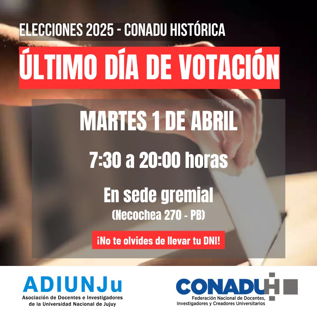 📢 Último día de votación en Jujuy

⏳ Mañana, 1 de abril, de 7:30 a 20:00 hs, es la última jornada de votación en la sede gremial de ADIUNJu, en el marco del proceso electoral de CONADU Histórica.

📌 Recordá llevar tu DNI

¡Participá y ejercé tu derecho al voto! ✊