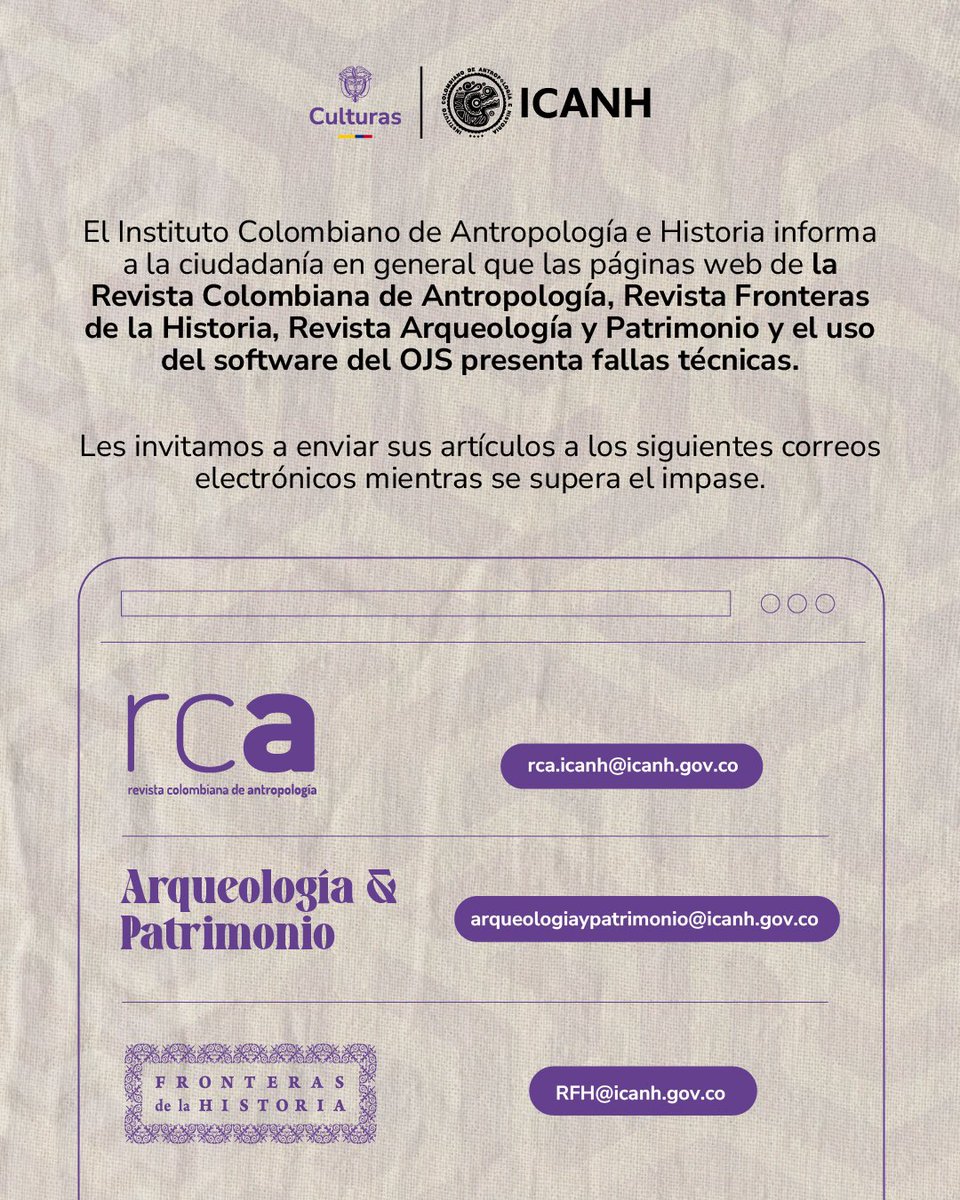 💻 El Instituto Colombiano de Antropología e Historia informa a la ciudadanía en general que las páginas web de la Revista Colombiana de Antropología, Revista <a href="/FrontHistoria/">Fronteras de la Historia</a>, Revista Arqueología y Patrimonio y el uso del software del OJS presentan fallas técnicas ⬇️⬇️⬇️