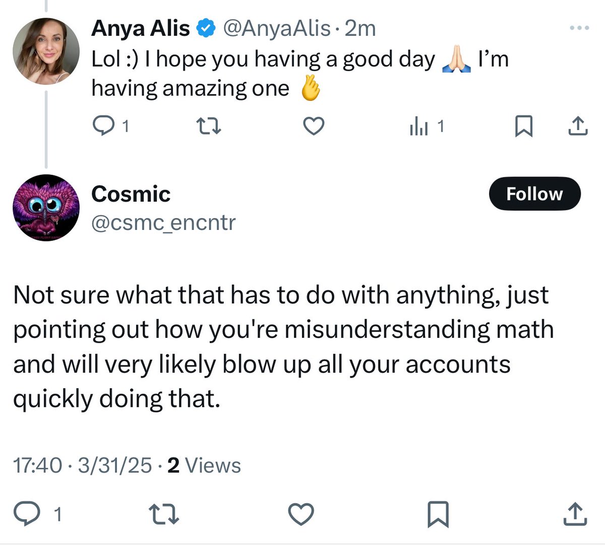 AnyaAlis's tweet photo. LOL, my entries might suck… which I obviously can’t agree with, of course 🥹. And maybe I misunderstood the math 🧮 - even though math is basically my middle name 🤣.

But one thing I am sure of: I don’t give a damn if my entries are perfect or trash, or if my strategy is genius or garbage… all I care about is positivity expectancy, confidence on my strategy and consistent paycheck🏦🤷🏻‍♀️

And honestly, after years in the market, it doesn’t matter how beautiful your trade looks - or doesn’t. Whether it’s one perfect trade or 55 scalps, whether you spread the risk or sink it, whether you trade the 1-minute chart or the hourly.

If it brings consistent results and positive expectancy - you’re golden. You’re part of that top few percent. 🫰👌💪

Don’t ever listen to anyone. The only thing that truly matters is your stats. That’s the one and only math 🧮 that counts.

BTW caught a nice 40 points long during ASIA 🥰 first trade for a month. April - let’s go 🎯