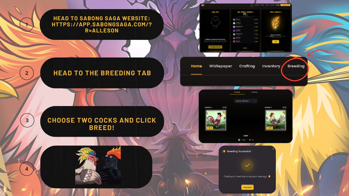 Breeding is now live on <a href="/SabongSaga/">Sabong Saga</a>🐔

I'll guide you on how to breed your Cock⬇️

Note: must have 2825 $COCK &amp; 60 Feathers

Breeding Steps:
1⃣Head to Sabong Saga Website app.sabongsaga.com/?r=Alleson
2⃣Head to breeding tab
3⃣Choose two Cocks and click breed
4⃣Fun time🤫
#SabongCreator