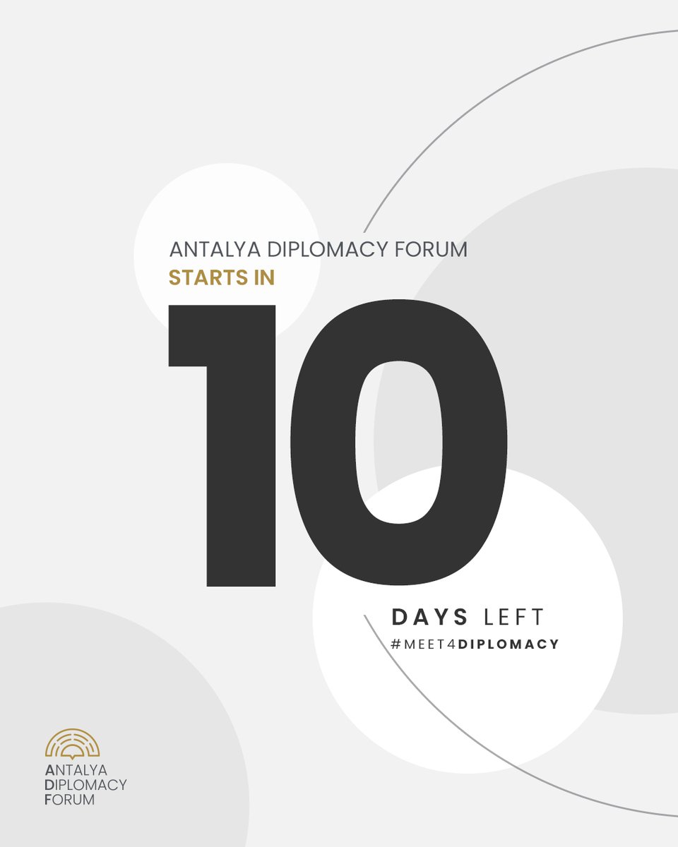The countdown begins! ⏳

Only 10 days to go until the Antalya Diplomacy Forum kicks off!

#MEET4DIPLOMACY #ADF2025