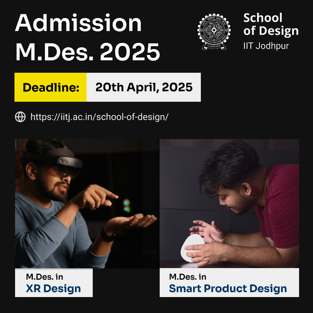 DesignIITJ's tweet image. 📢 Admissions Open!
School of Design, IIT Jodhpur, invites applications for the M.Des. program in XR Design and Smart Product Design.

Apply now: iitj.ac.in/school-of-desi…

#MDesXR #SmartProductDesign #MDes #Admission #SchoolOfDesign #IITJodhpur #Designadmission