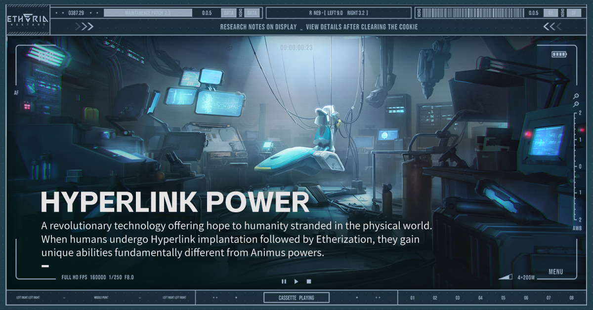 etheria_restart's tweet photo. #ResearchersNote

// Index Keyword: Hyperlink Power

// Note I: Hyperlink technology brings hope to the humans remaining in the real world.
// Note II: Humans with implanted Hyperlinks who undergo Etherization acquire Hyperlink Powers fundamentally different from Animus abilities. These exceptional powers enable manipulation of data and direct interface with the Etheron Database, unlocking limitless possibilities.

Pre-register ⬇️
>>Official Website: https://t.co/SE6ycgk0zf
>>iOS App Store: https://t.co/HBEGZqHHM9
>>Google Play: https://t.co/7bCHxvM9Lf
#EtheriaRestart #ReborntoFight #FinalTest