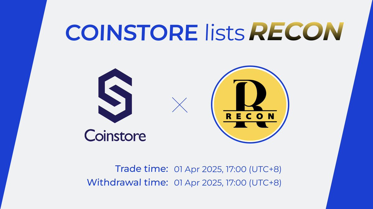 🔥NEW LISTING ON COINSTORE🔥

👏 Welcome: <a href="/reconrwa/">RECON</a> $RECON 👏

⏰Trade time: 2025/04/01 17:00 (UTC+8)
🔔Withdraw time: 2025/04/01 17:00 (UTC+8)

👇Watch this space for more👇
🌎Official website: reconass.com
👩‍👦Official Telegram:  t.me/+qRJ5_zM4gT1lO…