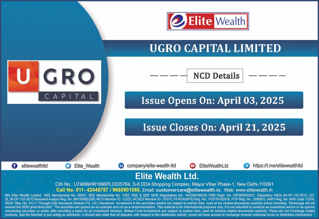 Elite_Wealth's tweet image. UGRO CAPITAL LIMITED NCD starts from Thursday April 03, 2025 to Monday April 21, 2025
For more details visit our website: elitewealth.in/ugro-capital-l…
01142445757 | info@elitewealth.in
#Elitewealth #EliteInsurance #NCD #UgrpCapitalLtd  #StockMarket #mutualfundssahihai #investments
