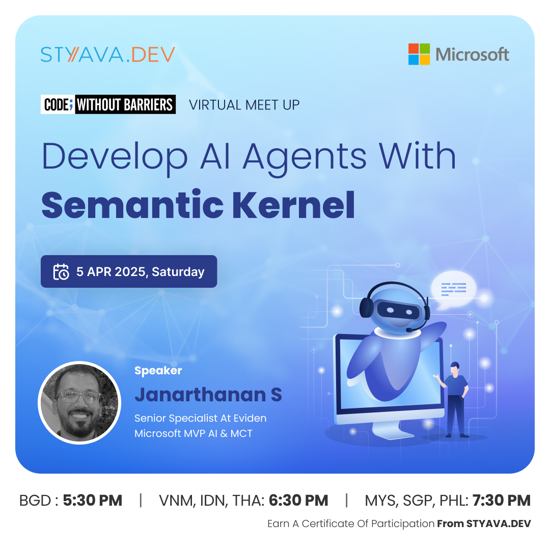 Build AI agents using Semantic Kernel 🧠
Get theory + demo in one session from Microsoft MVP Janarthanan S
🗓️ April 5 | 🕠 05:30 PM BGD | 07:30 PM MYS
🎯 Concept clarity + live walkthrough

Register 👉 styava.dev/event-detail/f…