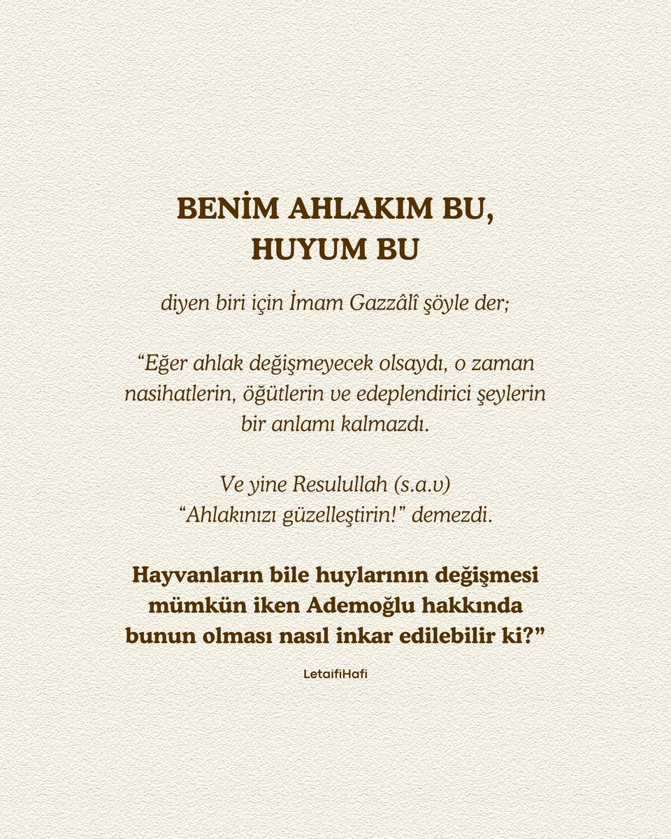 Benim ahlakım bu, huyum bu: