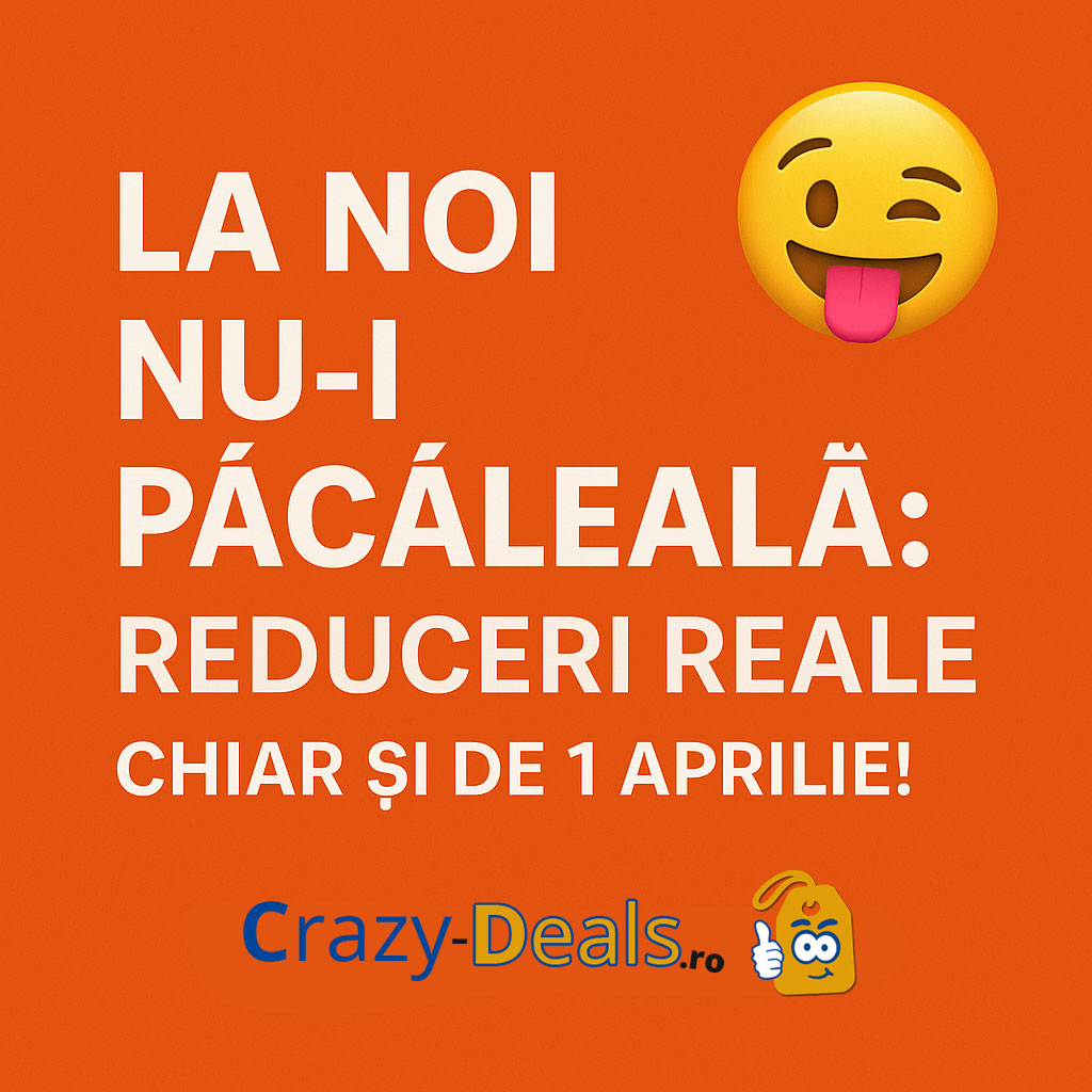 1 Aprilie: Ziua păcălelilor... dar nu și la noi! 😎
Astăzi NU glumim când spunem că pe Crazy-Deals.ro găsești reduceri pe bune!
✅ Noi îți aducem coduri reale, testate și EXCLUSIVE chiar și azi!
💬 Tu pe cine ai păcălit azi?